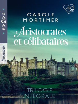 cover image of Aristocrates et célibataires--Trilogie intégrale